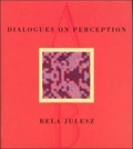 Cover: Dialogues on Perception - MIT Press