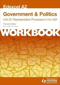 Enlarge image Cover: Edexcel A2 Government & Politics Unit 3C Workbook: Representative Processes in the USA - Philip Allan Updates