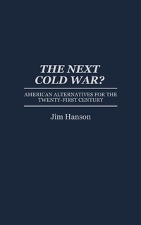Enlarge image Cover: The Next Cold War? - Praeger Publishers Inc