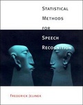 Cover: Statistical Methods for Speech Recognition - MIT Press
