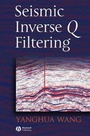 Cover: Seismic Inverse Q Filtering - Wiley-Blackwell