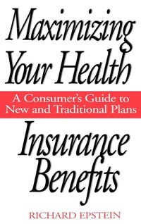 Enlarge image Cover: Maximizing Your Health Insurance Benefits - Praeger Publishers Inc