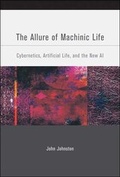 Cover: The Allure of Machinic Life - Bradford Books