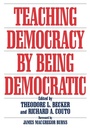 Cover: Teaching Democracy by Being Democratic - Praeger Publishers Inc