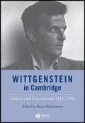 Cover: Wittgenstein in Cambridge - Letters and Documents 1911-1951 4e - Wiley-Blackwell