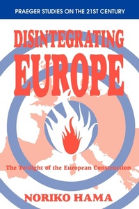 Enlarge image Cover: Disintegrating Europe - Praeger Publishers Inc