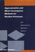 Cover: Approximation and Weak Convergence Methods for Random Process with Applications to Stochastic Systems Theory - MIT Press