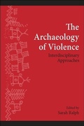 Cover: The Archaeology of Violence - State University of New York Press