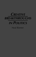 Cover: Creative Breakthroughs in Politics - Praeger Publishers Inc