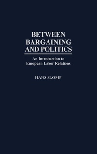 Abbildung von: Between Bargaining and Politics - Praeger Publishers Inc