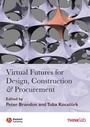 Cover: Virtual Futures for Design, Construction and Procurement - Wiley-Blackwell