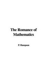 Enlarge image Cover: The Romance of Mathematics - IndyPublish.com