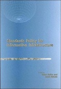 Cover: Standards Policy for Information Infrastructure - MIT Press