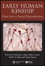 Cover: Early Human Kinship - From Sex to Social Reproduction - Wiley-Blackwell