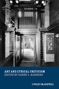 Cover: Art and Ethical Criticism - Wiley-Blackwell
