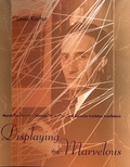 Cover: Displaying the Marvelous - MIT Press