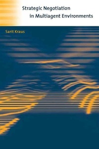 Enlarge image Cover: Strategic Negotiation in Multiagent Environments - MIT Press