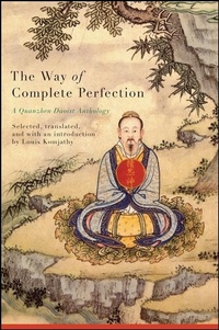 Enlarge image Cover: The Way of Complete Perfection - State University of New York Press