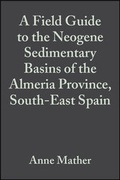 Cover: A Field Guide to the Neogene Sedimentary Basins of the Almeria Province, South-East Spain - Wiley-Blackwell