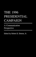 Cover: The 1996 Presidential Campaign - Praeger Publishers Inc