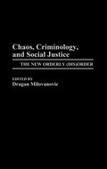 Cover: Chaos, Criminology, and Social Justice - Praeger Publishers Inc