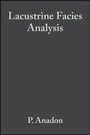 Cover: Lacustrine Facies Analysis (Special Publication 13 of the IAS) - Wiley-Blackwell