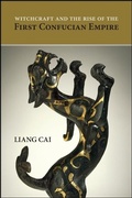 Cover: Witchcraft and the Rise of the First Confucian Empire - State University of New York Press