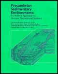 Cover: Precambrian Sedimentary Environments - A Modern Approach to Ancient Depositional Systems - Special Publication Number 3 - Wiley-Blackwell