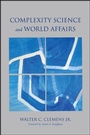 Cover: Complexity Science and World Affairs - State University of New York Press