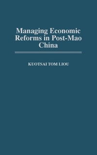 Enlarge image Cover: Managing Economic Reforms in Post-Mao China - Praeger Publishers Inc