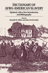Abbildung von: Dictionary of Afro-American Slavery - Praeger Publishers Inc