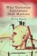 Cover: Why Victorian Literature Still Matters - Wiley-Blackwell