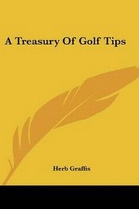 Abbildung von: A Treasury Of Golf Tips - Kessinger Publishing