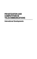 Cover: Privatization and Competition in Telecommunications - Praeger Publishers Inc