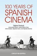 Cover: 100 Years of Spanish Cinema - Wiley-Blackwell