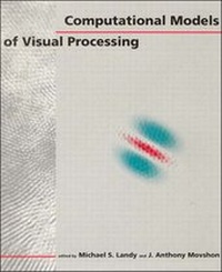 Enlarge image Cover: Computational Models of Visual Processing - MIT Press