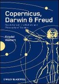 Enlarge image Cover: Copernicus, Darwin, Freud - Revolutions in the History and Philosophy of Science - Wiley-Blackwell