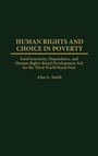 Cover: Human Rights and Choice in Poverty - Praeger Publishers Inc