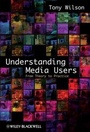Cover: Understanding Media Users - Wiley-Blackwell