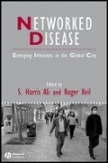 Cover: Networked Disease - Emerging Infections in the Global City - Wiley-Blackwell