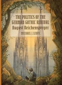 Enlarge image Cover: The Politics of the German Gothic Revival - MIT Press