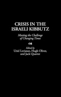 Cover: Crisis in the Israeli Kibbutz - Praeger Publishers Inc