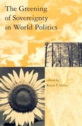 Cover: The Greening of Sovereignty in World Politics - MIT Press