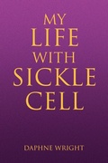 Cover: My Life with Sickle Cell - Xlibris