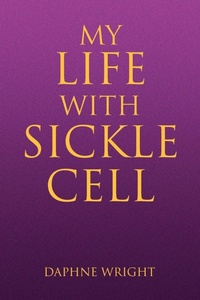 Enlarge image Cover: My Life with Sickle Cell - Xlibris
