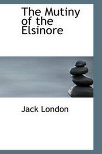 Abbildung von: The Mutiny of the Elsinore - BiblioLife