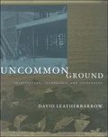 Cover: Uncommon Ground - MIT Press