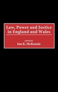 Cover: Law, Power and Justice in England and Wales - Praeger Publishers Inc