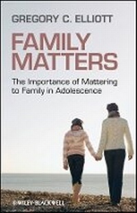 Bild vergrößern Bild: Family Matters - The Importance of Mattering to Family in Adolescence - Wiley-Blackwell