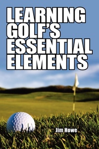 Abbildung von: Learning Golf's Essential Elements - AuthorHouse